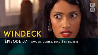 WINDECK - S1  - Episode 07 en français - Amour, gloire, beauté et secrets