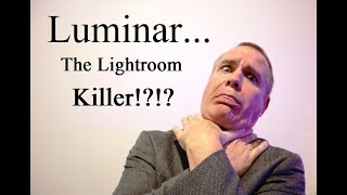 Could Luminar be the Lightroom Killer?!