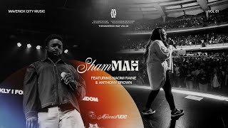 Shammah - Maverick City Music | Naomi Raine | Anthony Brown (Official Music Video)