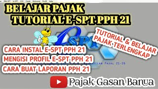 Tutorial E SPT PPh Pasal 21 Lengkap