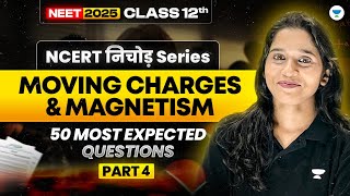 NEET 2025 Physics: NCERT निचोड़ | Moving Charges and Matters | Part 4 | Preeti Diwakar