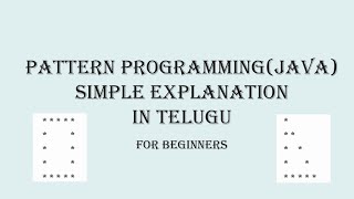 JAVA PROGRAMMING - Hollow Square & Right angled Triangle Patterns in Java - Explained in Telugu