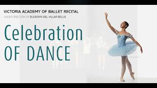 Victoria Academy of Ballet Recital | CELEBRATION OF DANCE