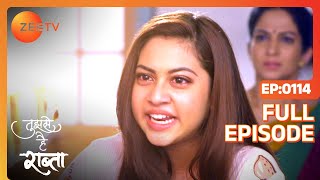 Malhar disowns Sampada - Tujhse Hai Raabta - Full ep 114 - Zee TV