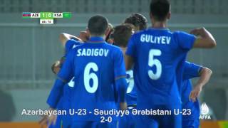 Azərbaycan U-23 - Səudiyyə Ərəbistanı U-23 2:0