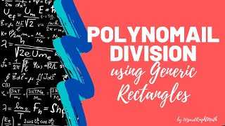 Polynomial Division using Generic Rectangles