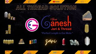 shree ganesh product / zari thread/ yarn / florazari / all thread / metallic yarn