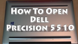 Dell Precision M 5510 Quick Laptop Disassembly Guide - The Don Tech