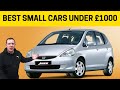 THE BEST SMALL CARS UNDER £1000 ! (2023)