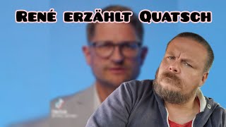 René erzählt Quatsch. Schockierend, ich weiß.