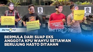 Bermula dari Suap Eks Anggota KPU Wahyu Setiawan Berujung Hasto Ditahan #realitas