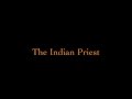 The Indian Priest [2016]