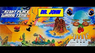 HQ FLAC DR JOHN - RIGHT PLACE WRONG TIME Best Version SUPER ENHANCED AUDIO & LYRICS REMASTERED
