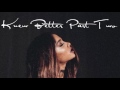 Knew Better Part Two (Clean Version)