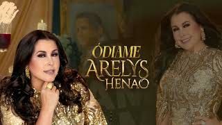 ARELYS HENAO - ÓDIAME  KARAOKE