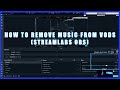 How to remove music from Vods (Streamlabs OBS) (QUICK GUIDE)