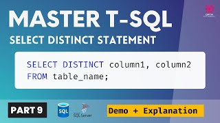 09. SELECT DISTINCT STATEMENT | QUERY DISTINCT / UNIQUE VALUES IN T-SQL | SQL SERVER