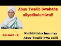 Ep (2) Abuu Twalib Swahaba aliyedhulumiwa!! Shafii Basalim Al-salimy