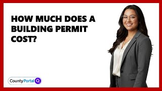 How Much Does A Building Permit Cost?