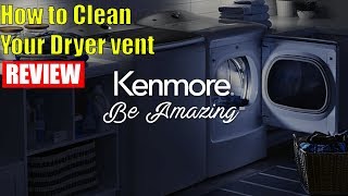 How to Clean your Dryer vent and 3 Step to Cleaner and Safer Dryer 2018 Kenmore 65132 review