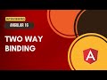 [7] Angular 16 | Two-Way Data Binding in Angular: Keep Your App in Sync!