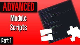Part 1 Module Scripts - Advanced Scripting