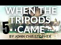 When The Tripods Came by John Christopher  Narrated by Chas Burns. Chapter 5