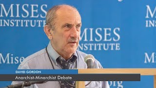 Anarchist-Minarchist Debate | David Gordon