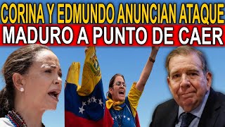 MARÍA CORINA Y EDMUNDO ANUNCIAN NUEVO ATAQUE CONTRA MADURO | LA DICTADURA SIN ESCAPATORIA