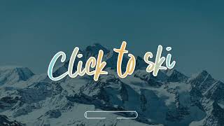 Click to Ski, votre séjour en 1 clic !