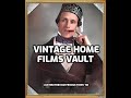 Vintage Home Films Vault.