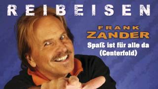 FRANK ZANDER - Spaß ist für alle da (Centerfold) - REIBEISEN