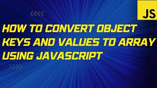 How to convert object into key value pair JavaScript (Hindi) |