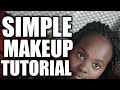 SIMPLE MAKEUP TUTORIAL// less than 1000 shillings