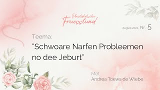 Schwoare Narfen Probleemen no dee Jeburt