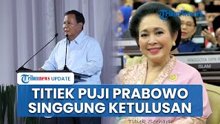 Titiek Soeharto Puji Prabowo karena Tingkat Kepuasaan Rakyat Tinggi, Singgung Ketulusan Presiden