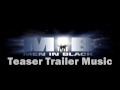 Men in Black Teaser Trailer Music