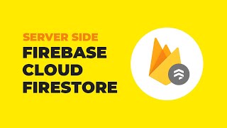 Firebase Cloud Firestore For Web Tutorial - Server Side