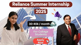 Reliance Summer Internship 2025 | For College Students | Earn 30-40k / month  By Somya Shekhawat