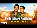 Pehle Lalkare Naal | Trap Hit | Amar Singh Chamkila | Amarjot | Bhamra Beatz | New Punjabi Trap Hit
