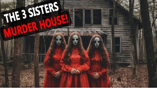 THE HAUNTED 3 SISTERS MURDER HOUSE (GONE WRONG)