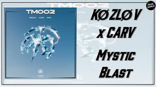 KØZLØV x CARV - Mystic Blast