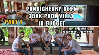 Budget Pondicherry Pool Villa | 3 Bedrooms | Full Details | Pondicherry Trip Information |