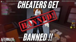 Getting Cheaters BANNED | Aftermath