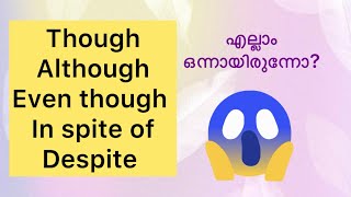 Though, although, even though, in spite of, despite| explained in malayalam