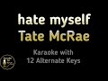 hate myself Karaoke - Tate McRae Instrumental Lower Higher Male Original Key