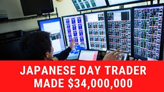 How A Japanese Day Trader Made $34,000,000