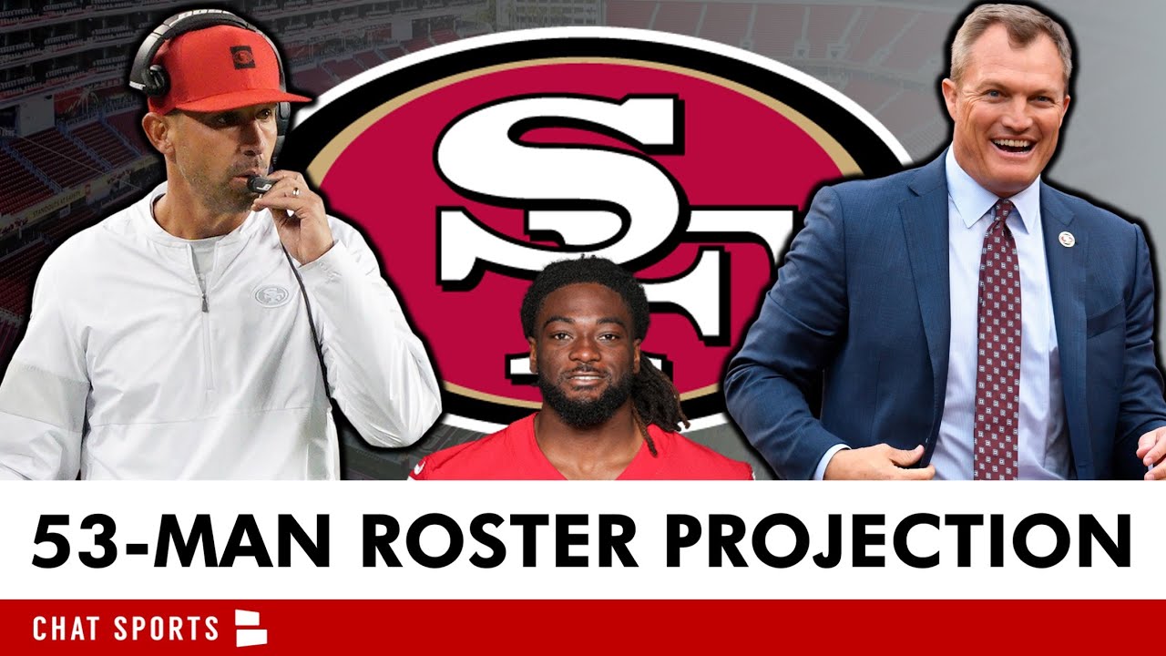 FINAL San Francisco 49ers 53-Man Roster Projection AFTER NFL Preseason ...