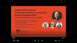 The Nicholas Catchlove Lecture 2022 Professor Doug Seals 14 November | Healthy Cardiovascular Ageing