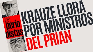 #Análisis ¬ Krauze llora por los 8 ministros del PRIAN